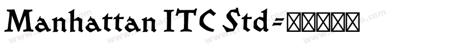 Manhattan ITC Std字体转换